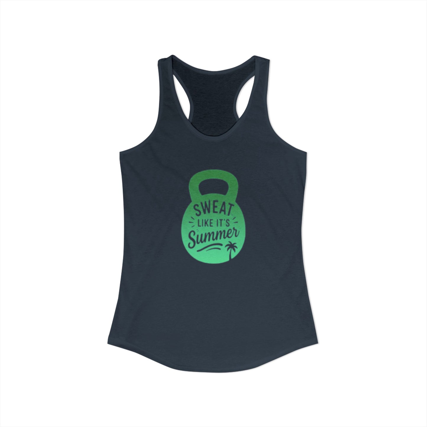 Sweat Like It's Summer - Women's Ideal Racerback Tank