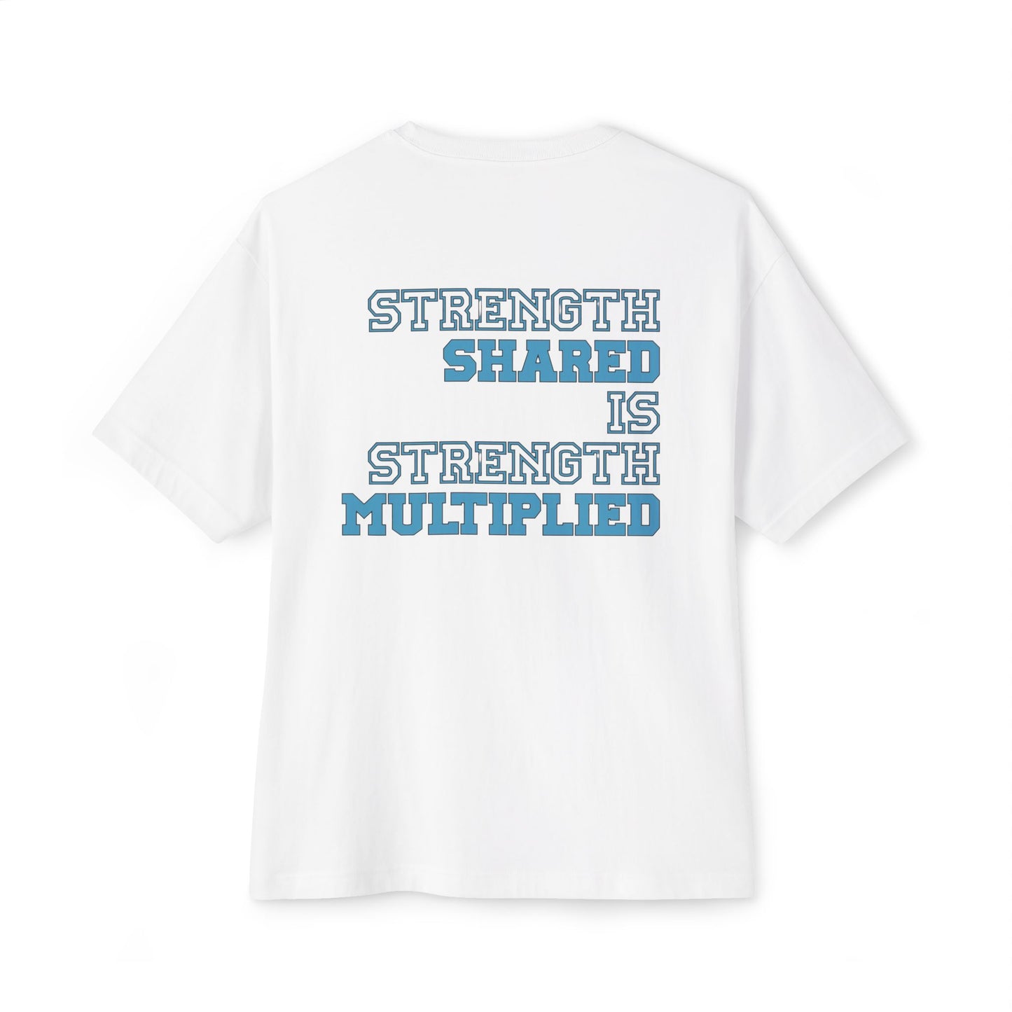 OFW Strength Tee — "Strength Shared Is Strength Multiplied" Oversized Shirt