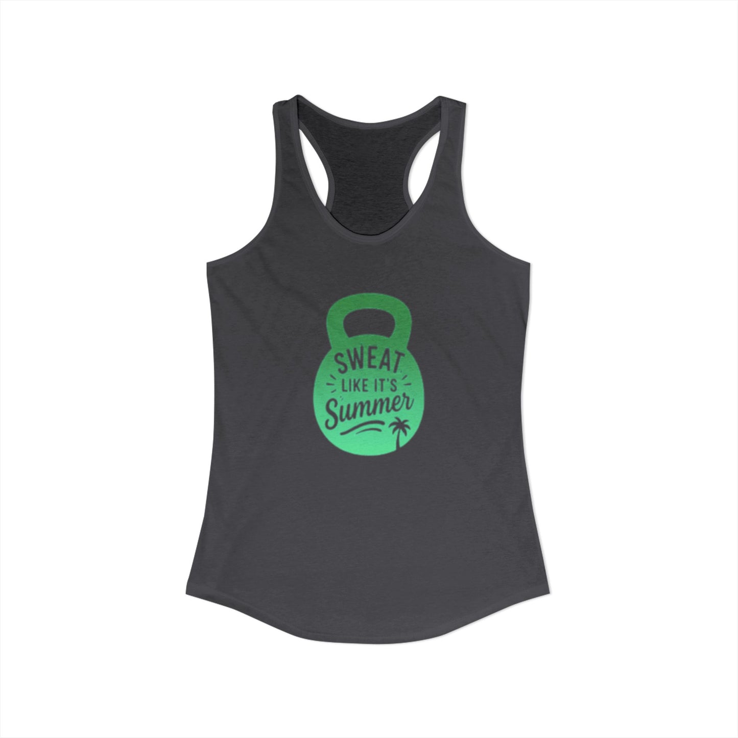 Sweat Like It's Summer - Women's Ideal Racerback Tank